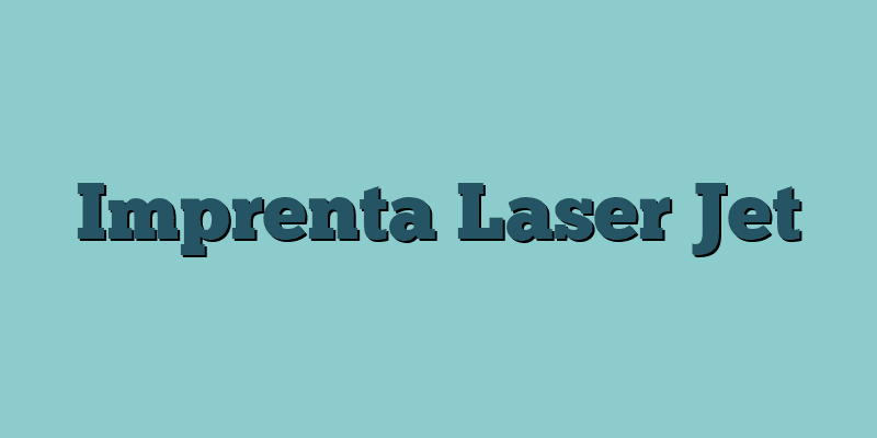 Imprenta Laser Jet