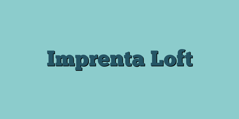 Imprenta Loft