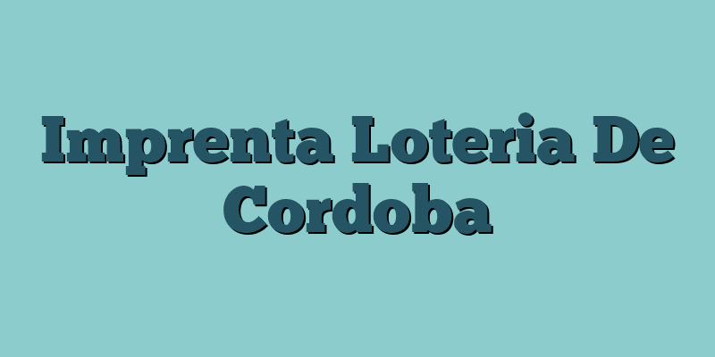 Imprenta Loteria De Cordoba