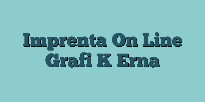 Imprenta On Line Grafi K Erna