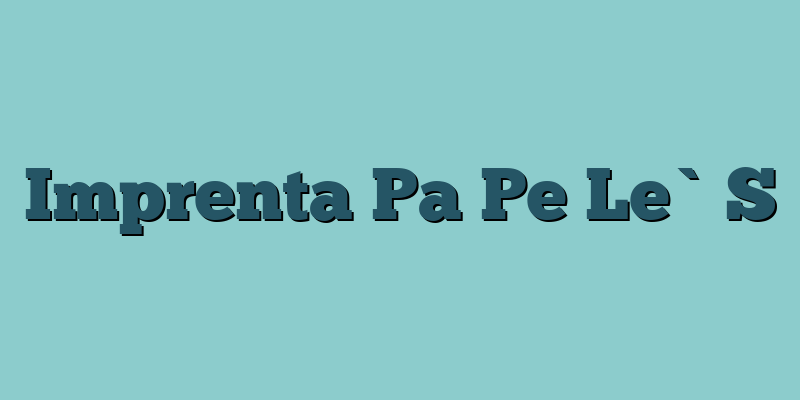 Imprenta Pa Pe Le `S