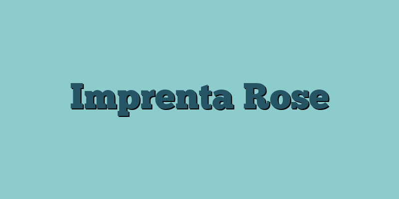 Imprenta Rose
