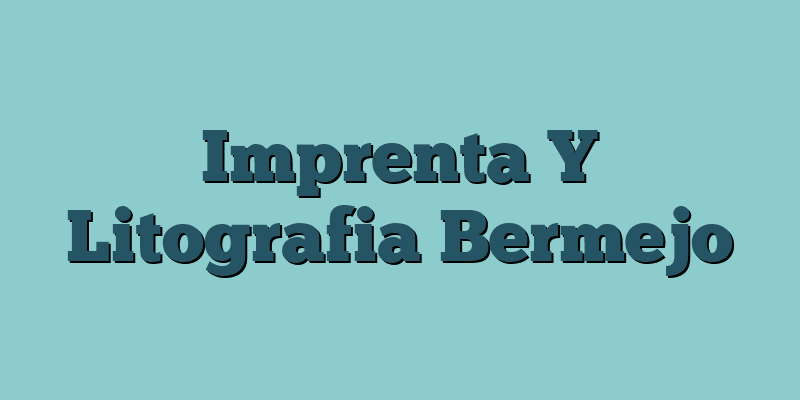 Imprenta Y Litografia Bermejo