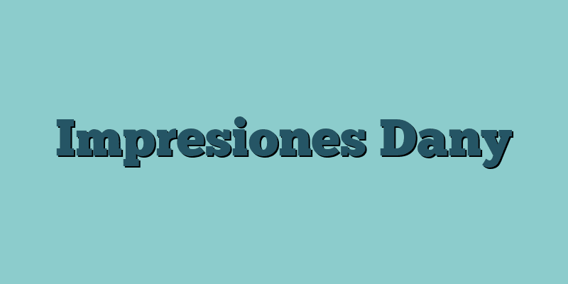 Impresiones Dany