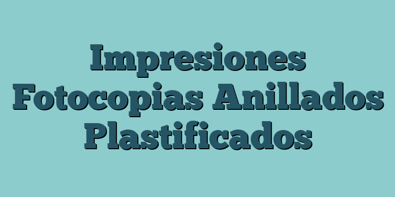Impresiones Fotocopias Anillados Plastificados
