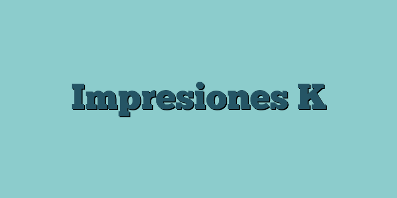 Impresiones K