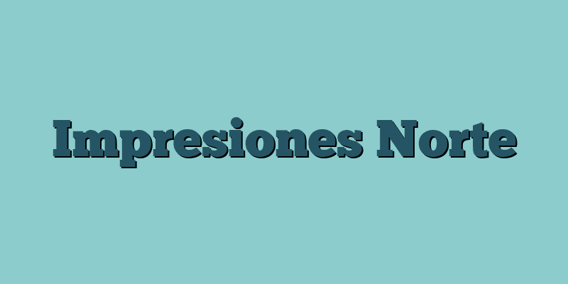 Impresiones Norte