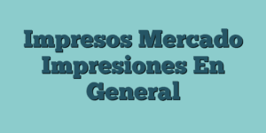 Impresos Mercado Impresiones En General