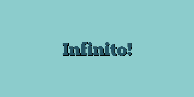 Infinito!