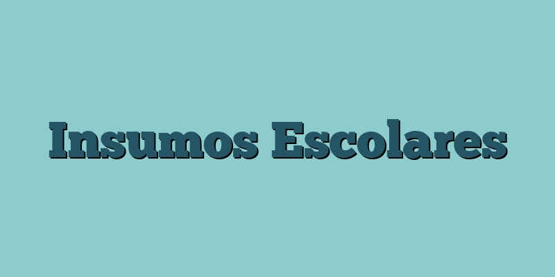 Insumos Escolares