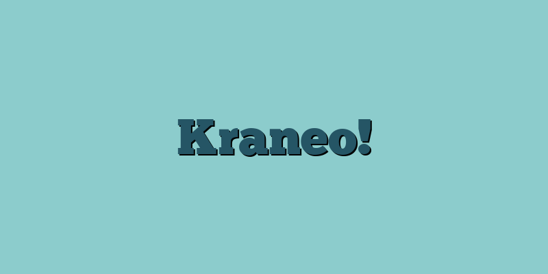Kraneo!
