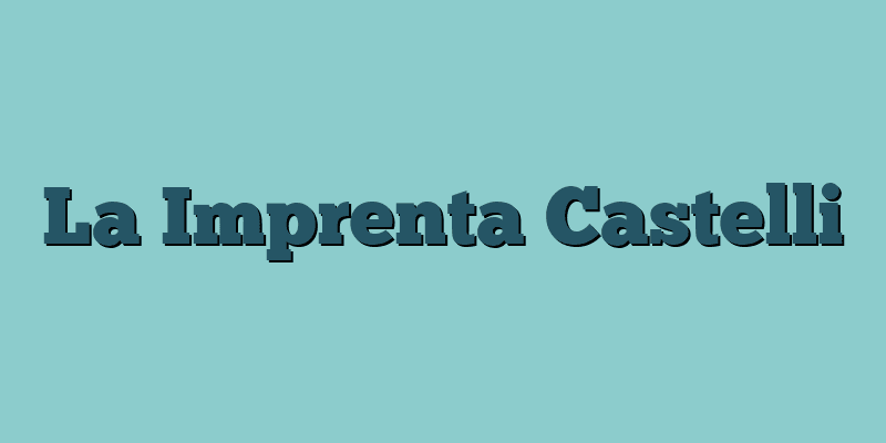 La Imprenta Castelli