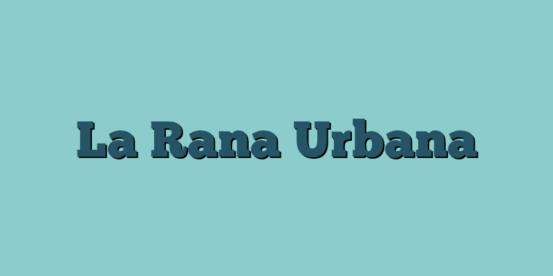 La Rana Urbana