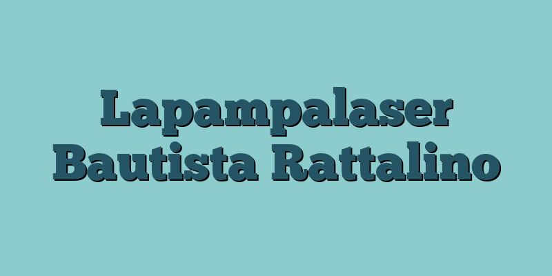 Lapampalaser Bautista Rattalino
