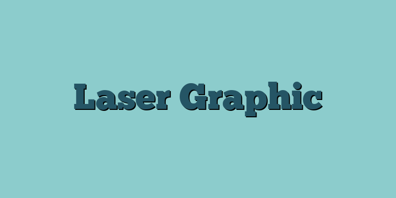Laser Graphic