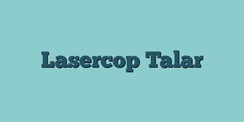 Lasercop Talar
