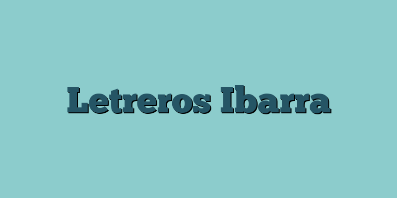 Letreros Ibarra