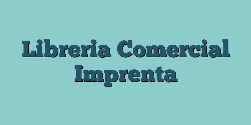 Libreria Comercial Imprenta