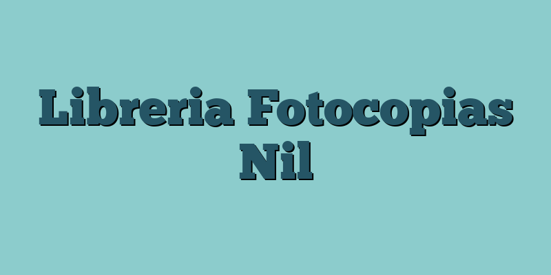 Libreria Fotocopias Nil