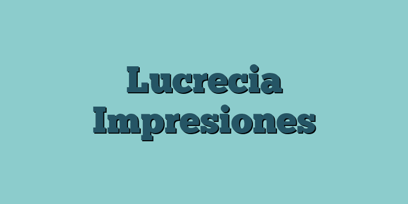 Lucrecia Impresiones