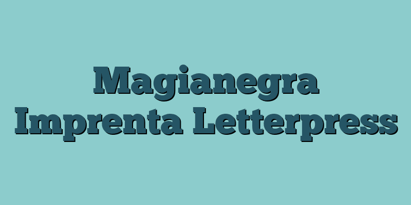 Magianegra Imprenta Letterpress