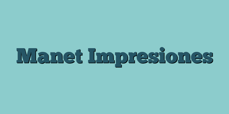 Manet Impresiones