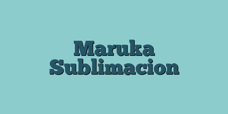 Maruka Sublimacion