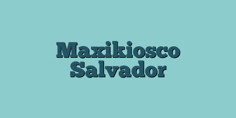 Maxikiosco Salvador