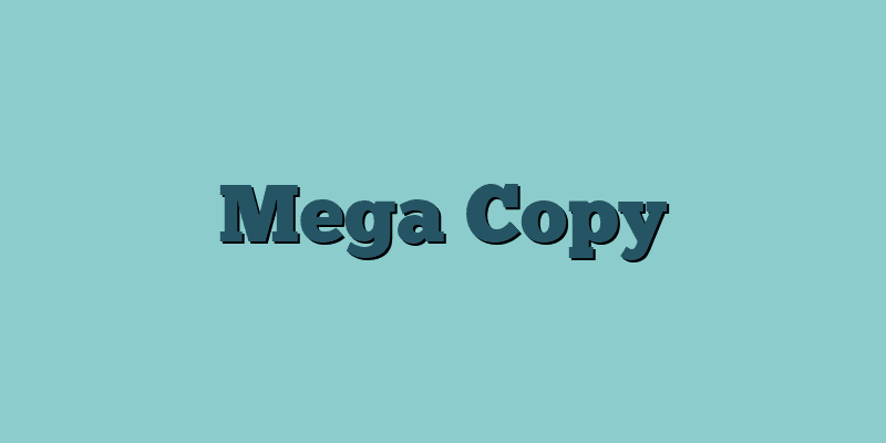 Mega Copy