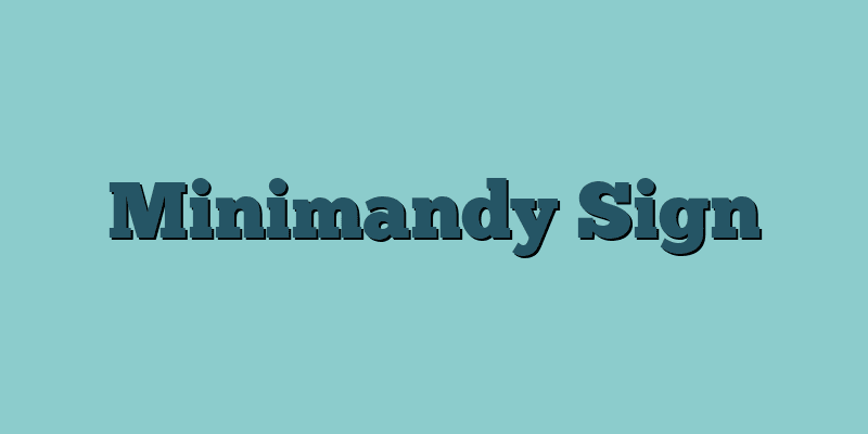 Minimandy Sign