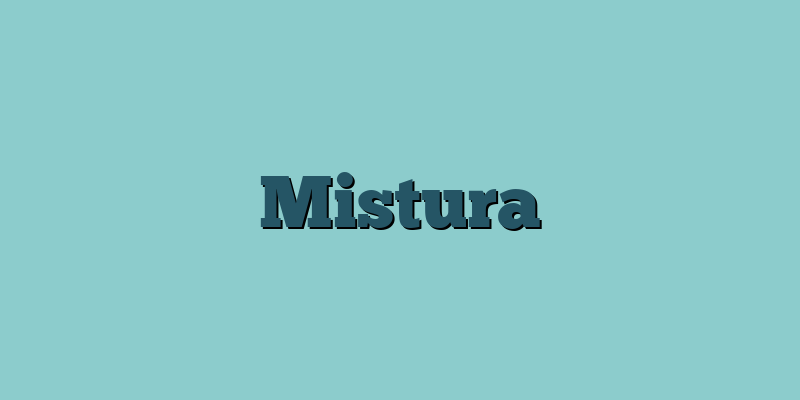 Mistura