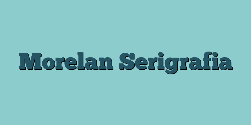 Morelan Serigrafia