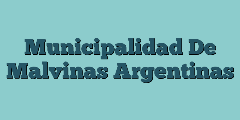 Municipalidad De Malvinas Argentinas