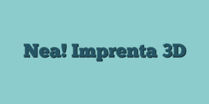 Nea! Imprenta 3D
