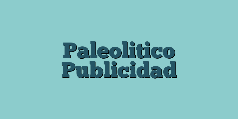 Paleolitico Publicidad