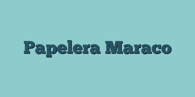 Papelera Maraco