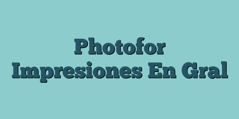 Photofor Impresiones En Gral