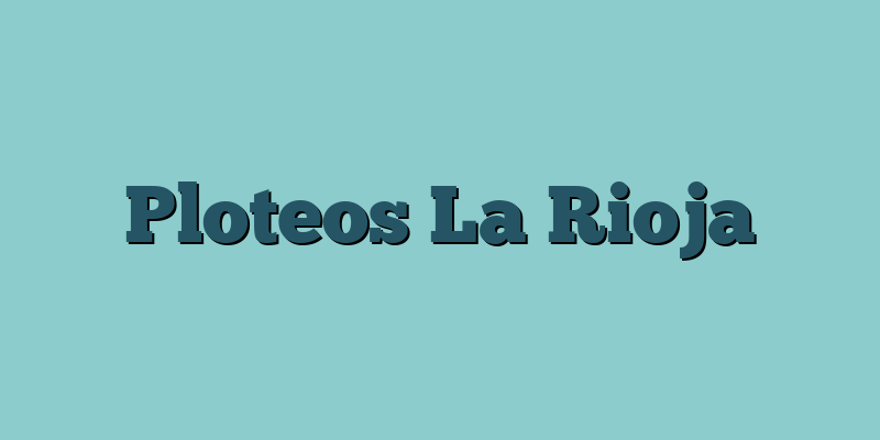 Ploteos La Rioja