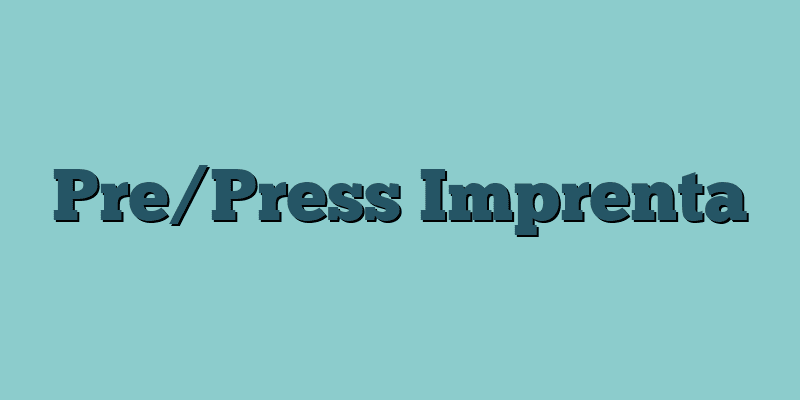 Pre/Press Imprenta