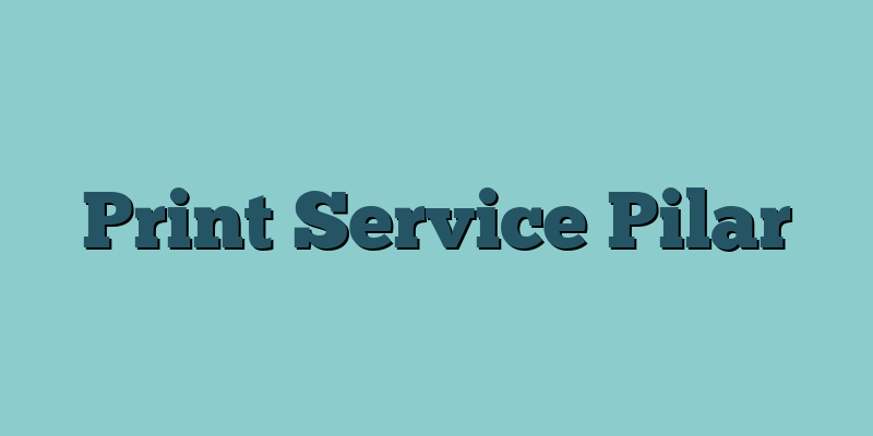 Print Service Pilar
