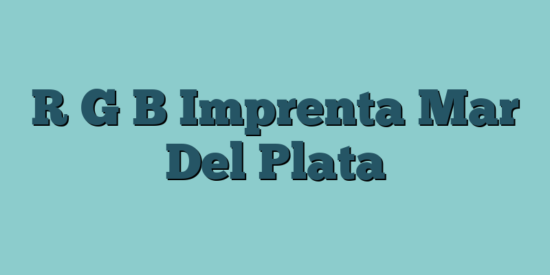 R G B Imprenta Mar Del Plata