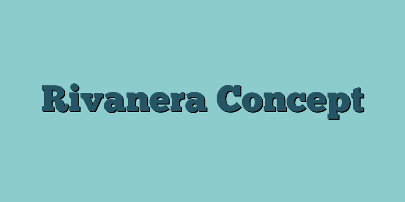 Rivanera Concept