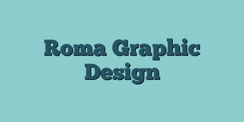 Roma Graphic Design
