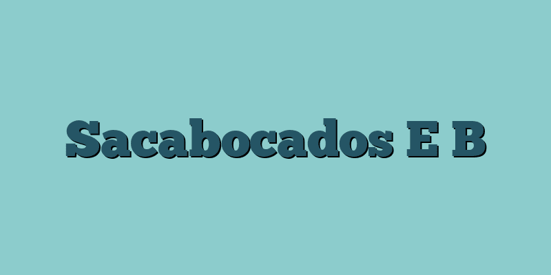 Sacabocados E B