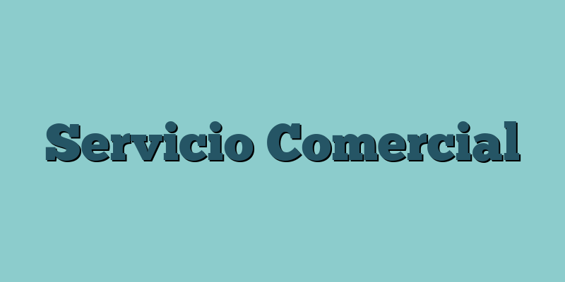 Servicio Comercial
