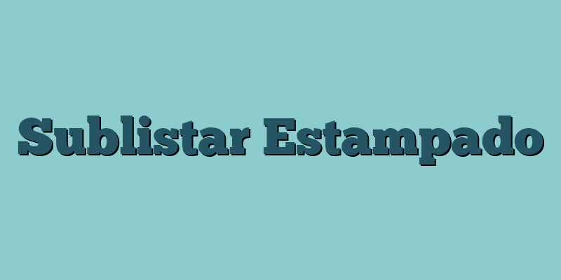 Sublistar Estampado