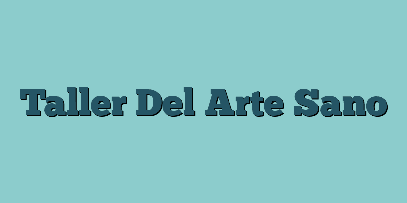 Taller Del Arte Sano