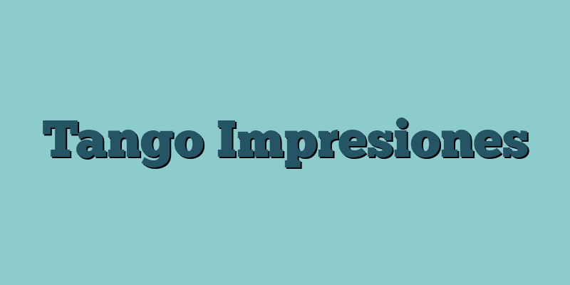 Tango Impresiones