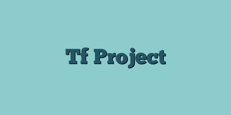 Tf Project