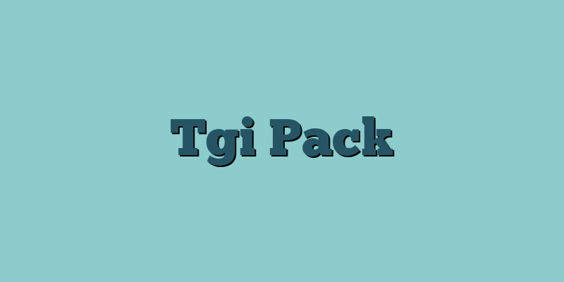 Tgi Pack
